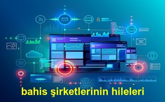 bahis şirketlerinin hileleri nasıl yapılır