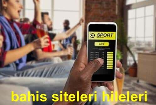 bahis siteleri hileleri yap